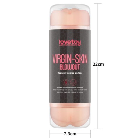 Virgin-Skin Blowout Stroker
Vagina and Ass Virgin-Skin Blowout Stroker
Vagina and Ass